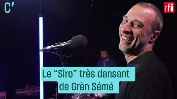 Le « Siro » très dansant de Grèn Sémé • RFI