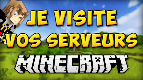 JE VISITE VOS SERVEURS !