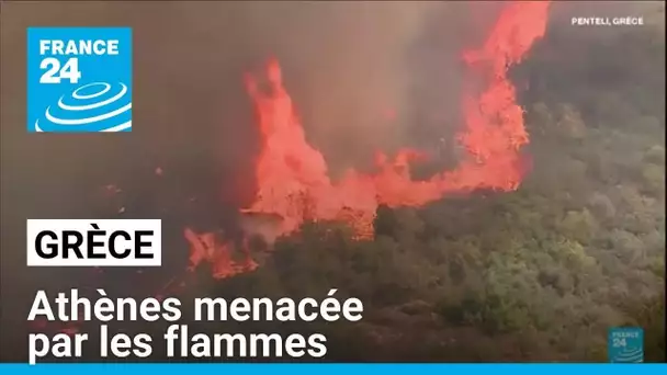 Athènes menacée par les flammes, la Grèce appelle l'UE à l'aide • FRANCE 24