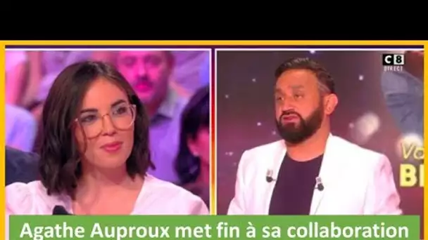 Agathe Auproux met fin à sa collaboration avec Cyril Hanouna : elle quitte TPMP et Balance ton post