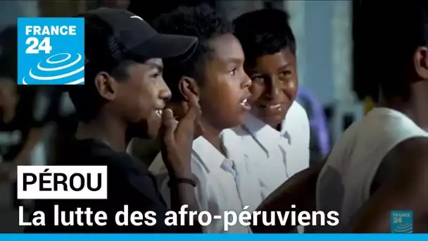 Pérou : la lutte des afro-péruviens • FRANCE 24