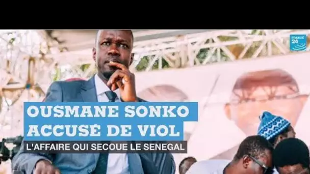 Ousmane Sonko accusé de viol : l’affaire qui secoue le Sénégal