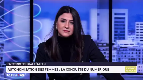 #LHebdoAfricain/  Autonomisation des femmes : la conquête du numérique