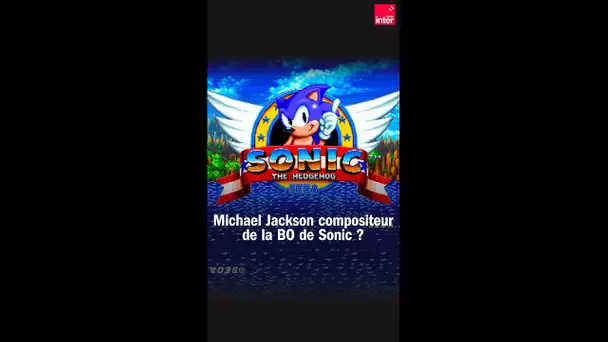 Michael Jackson aurait composé la musique de Sonic ?