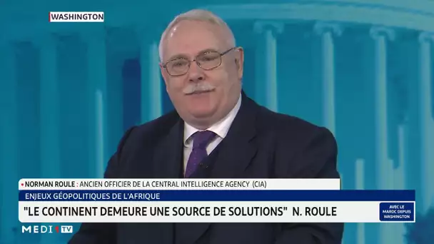 Enjeux géopolitiques de l'Afrique : "Le continent demeurent une source de solution"