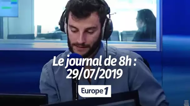 Le journal de 8h - 29/07/2019