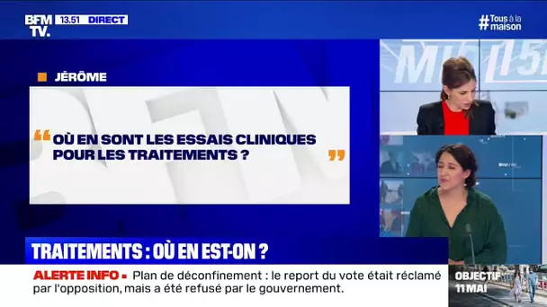 Où en sont les essais cliniques pour les traitements?  BFMTV répond à vos questions