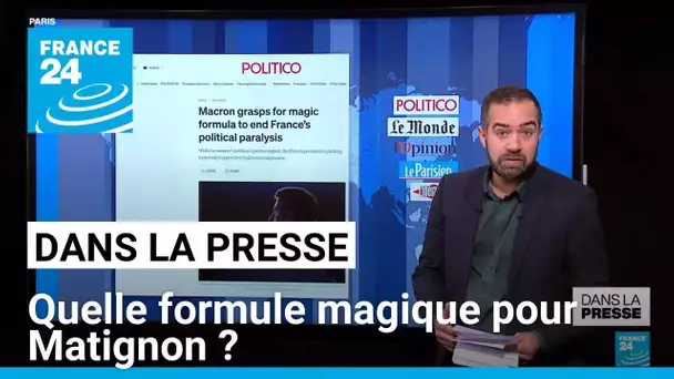 Matignon : quelle formule magique pour débloquer la paralysie politique ? • FRANCE 24