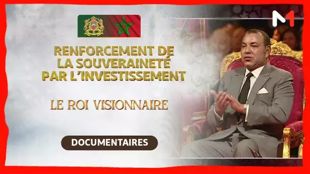 Investissements marocains le renforcement de la souveraineté