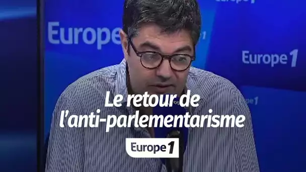 Le retour de l’anti-parlementarisme