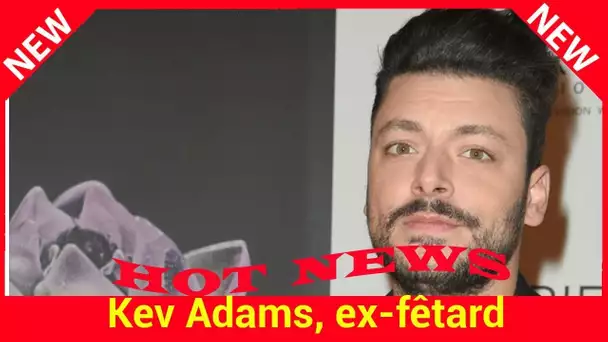 Kev Adams, ex-fêtard, ne plaisante plus avec son hygiène de vie