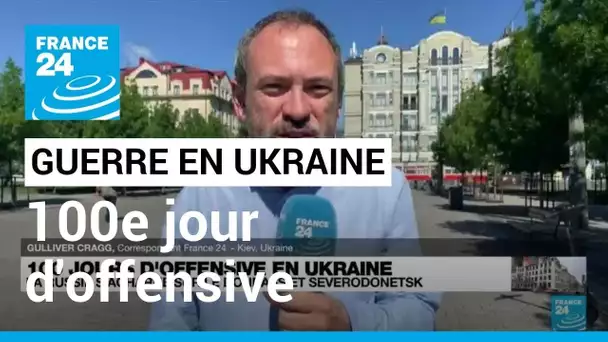 100e jour de guerre en Ukraine : "Les forces ukrainiennes sont en difficultés dans le Donbass"