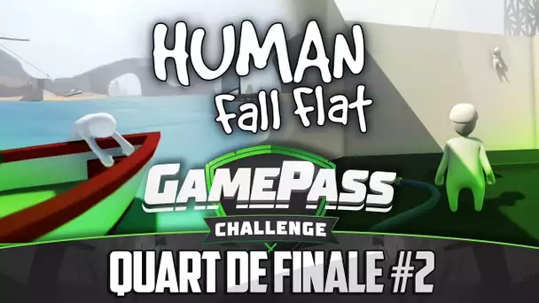 Gamepass Challenge #17 : 2ème Quart / Human Fall Flat