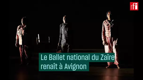 #Avignon – Le Ballet national du Zaïre renaît au Festival