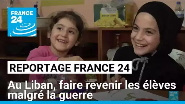 Rentrée scolaire au Liban : faire revenir les élèves malgré la guerre • FRANCE 24