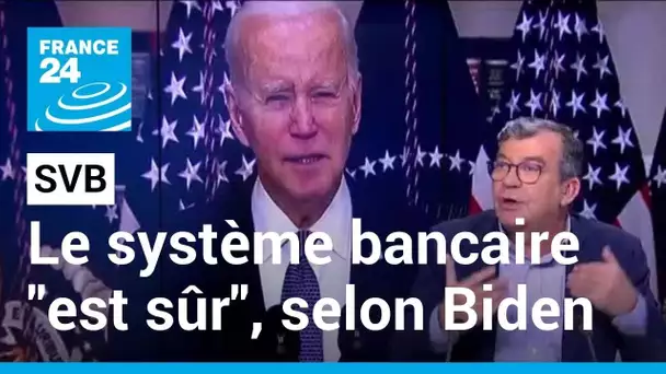 Faillite de la Silicon Valley Bank : le système bancaire "est sûr", selon Joe Biden • FRANCE 24