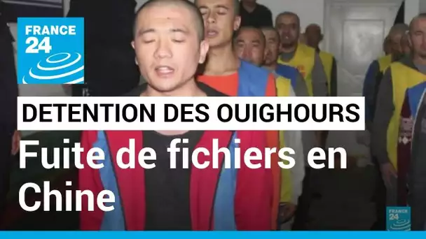 Chine : fuites de documents sur la détention des Ouïghours • FRANCE 24