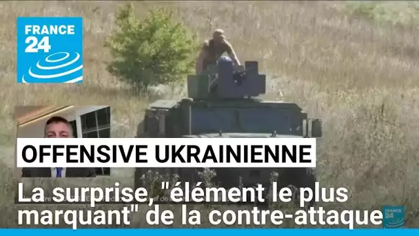 L'offensive "a surpris la Russie qui s'est retrouvée à contre-pied", décrit Alexandre Vautravers