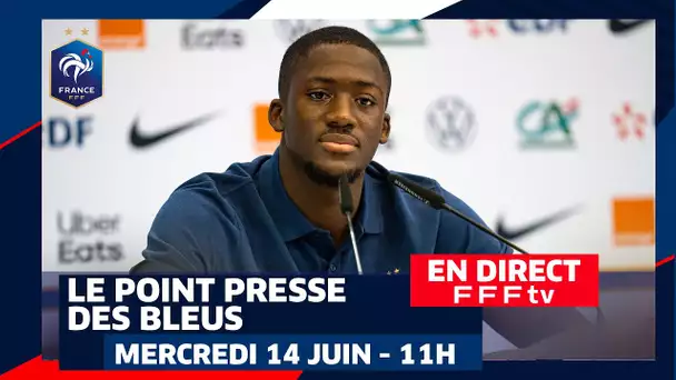 La conférence de presse des Bleus en direct (11h)