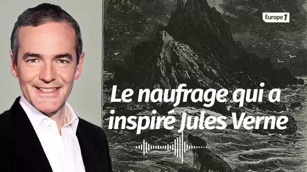 Au cœur de l'Histoire: Le naufrage qui a inspiré l’Île mystérieuse (Franck Ferrand)