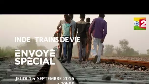 Inde : trains de vie | ENVOYE SPECIAL