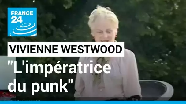 Décès de Vivienne Westwood, "prêtresse" du punk anglais, à l'âge de 81 ans • FRANCE 24