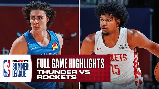 THUNDER vs ROCKETS | NBA SUMMER LEAGUE | FULL GAME HIGHLIGHTS