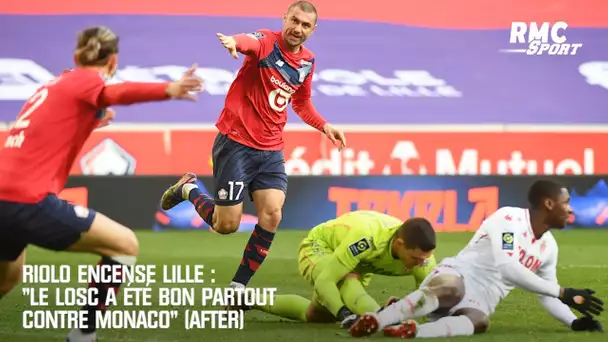 Riolo encense Lille : "Le Losc a été bon partout contre Monaco"