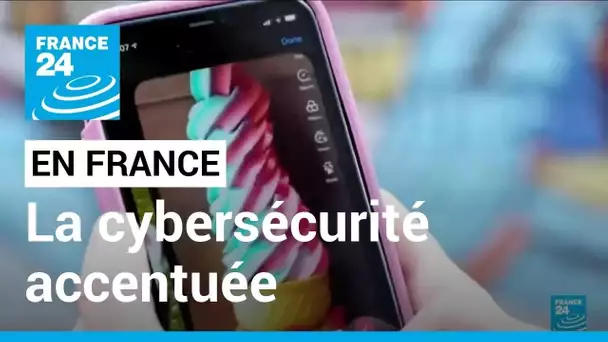 Cybersécurité en France : le gouvernement interdit les "applications récréatives" • FRANCE 24