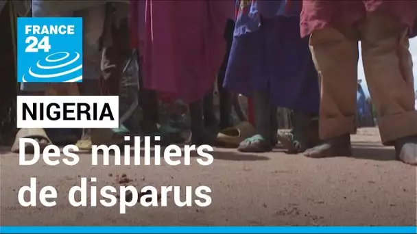 "Je les ai cherchés partout": sur la trace des milliers de disparus du Nigeria • FRANCE 24