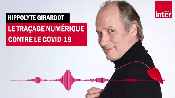 Le traçage numérique contre le Covid-19 - La chronique d'Hippolyte Girardot