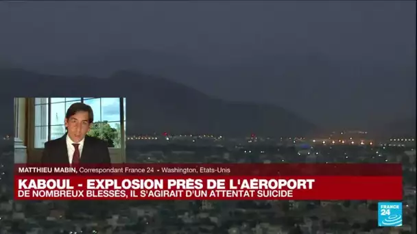 Explosion à Kaboul : "Washington avait averti de l'imminence d'une menace"