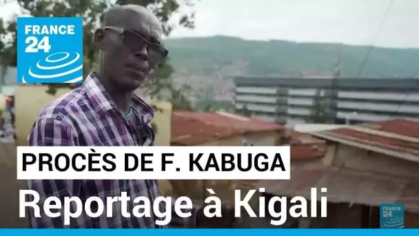 Rwanda : à Kigali, on attend beaucoup du procès de Félicien Kabuga à La Haye • FRANCE 24