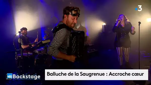 Balluche de la Saugrenue : "Accroche cœur" en live pour Backstage au Nouvel Atrium