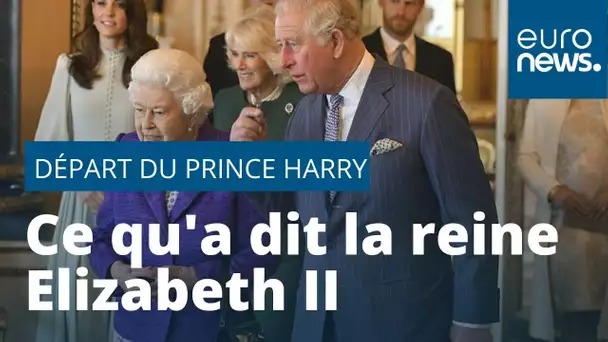 Prince Harry-Meghan Markle : ce qu'a dit la reine Elizabeth II