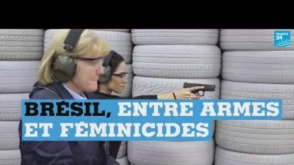 Reportage France 24 au Brésil, les femmes inquiètes de la politique pro-armes du gouvernement