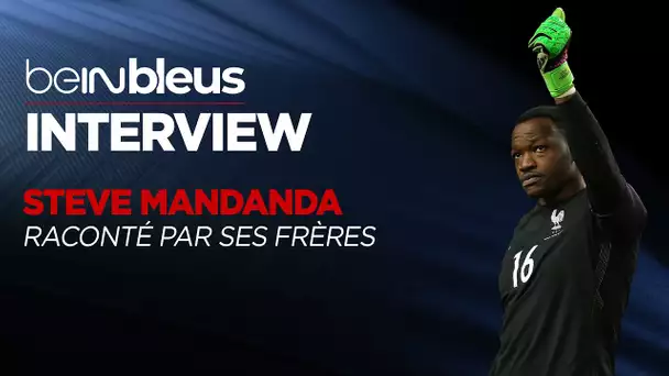 beIN BLEUS : Steve Mandanda, raconté par ses frères