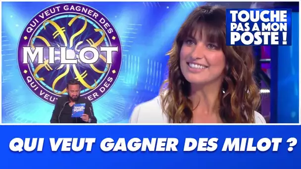 Qui veut gagner des Milot ?