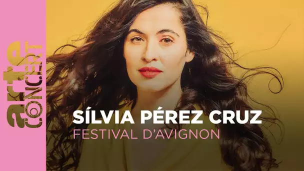 Sílvia Pérez Cruz - Festival d'Avignon - ARTE Concert