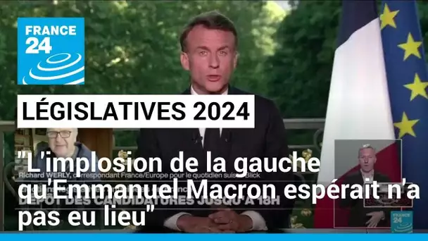 "Pour l'instant, l'implosion de la gauche qu'Emmanuel Macron espérait n'a pas eu lieu"