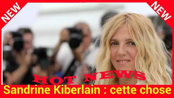 Sandrine Kiberlain : cette chose folle qu’elle serait prête à faire pour sa fille Suzanne