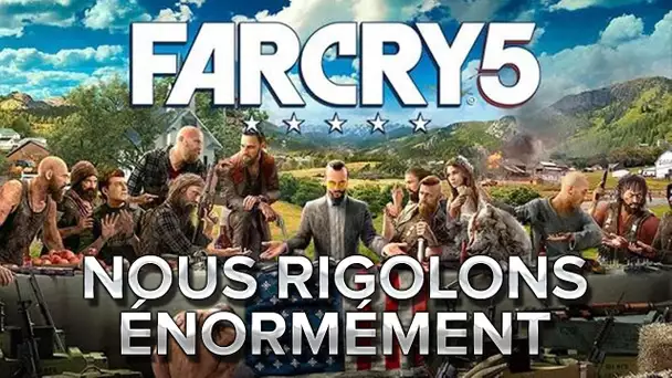 Far Cry 5 : Nous rigolons énormément.