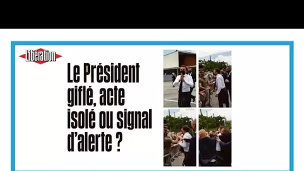 Emmanuel Macron giflé: "Acte isolé ou signal d'alerte?"