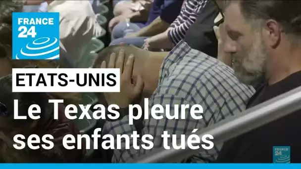 Etats-Unis: Le Texas pleure ses 19 enfants tués dans la fusillade d'Uvalde • FRANCE 24