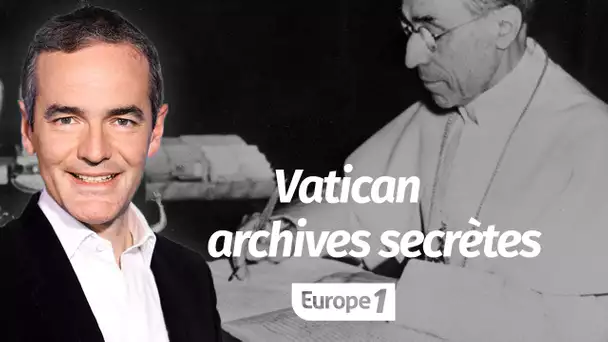 Au cœur de l'Histoire: Vatican, archives secrètes (Franck Ferrand)