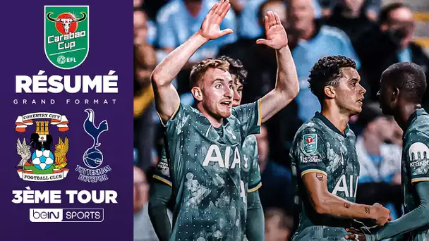 Résumé : Tottenham RENVERSE Coventry en 4 MINUTES et évite l'élimination dans le TEMPS ADDITIONNEL !