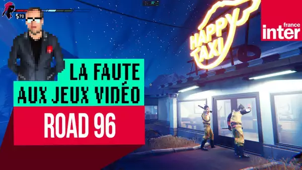 "Road 96", le jeu vidéo qui trace votre route - #LFAJV