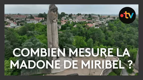 A deux pas de Lyon, combien mesure la Madone de Miribel ?