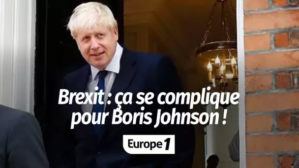 Brexit : ça sent le roussi pour Boris Johnson !