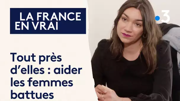 Extrait "Tout près d'elles" : des femmes victimes de violences conjugales aidées par une association